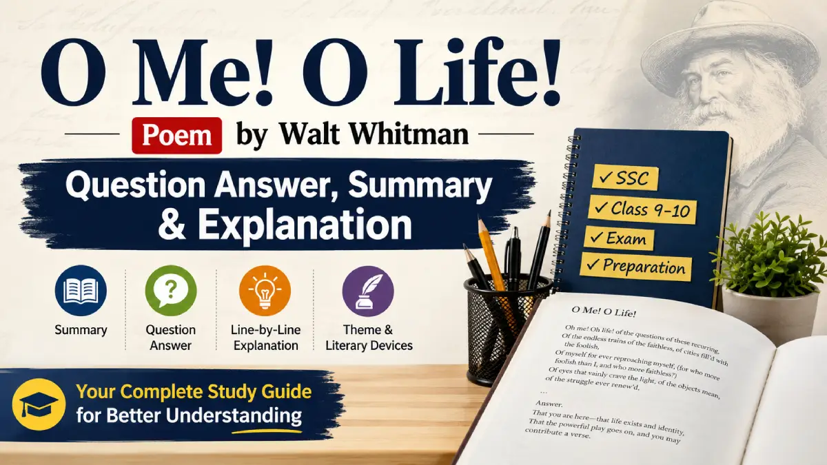 O Me! O Life! Poem — Question Answer & Summary | SSC